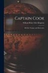 William Henry Giles Kingston - Captain Cook: His Life, Voyages, and Discoveries