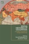 David Baillargeon, Jeremy E Taylor, David Baillargeon, Jeremy E. Taylor, Taylor Jeremy E. - Spatial Histories of Occupation