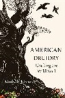 Kimberly Kirner - American Druidry