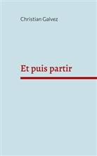 Christian Galvez - Et puis partir
