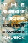Joel Hubick - The Phenomenology of Questioning