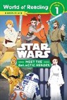 Lucasfilm Press - Star Wars: World of Reading: Meet the Galactic Heroes Level 1 Reader