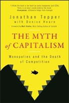 Denise Hearn, Tepper, Jonathan Tepper, Jonathan (University of North Carolina At Tepper, Jonathan Hearn Tepper - Myth of Capitalism
