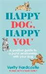Verity Hardcastle - Happy Dog, Happy You