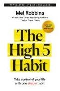 Mel Robbins - The High 5 Habit Take Control of Your Life With One Simple Habit