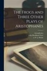 Aristophanes, John Hookham Frere, W. J. Tr Hickie - The Frogs and Three Other Plays of Aristophanes