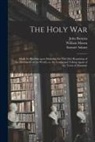 Samuel Adams, John Bunyan, William Mason - The Holy War: : Made by Shaddai Upon Diabolus, for Thd [sic] Regaining of the Metropolis of the World, or, the Losing and Taking Aga