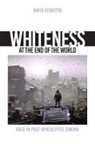 David Venditto - Whiteness At the End of the World