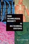 Susanna Lindberg, Lindberg Susanna - From Technological Humanity to Bio-Technical Existence