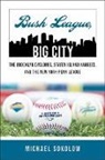 Michael Sokolow, Sokolow Michael - Bush League, Big City