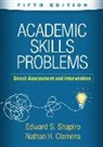 Nathan H Clemens, Nathan H. Clemens, Edward S Shapiro, Edward S. Shapiro, Edward S. (Lehigh University Shapiro - Academic Skills Problems, Fifth Edition