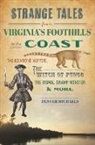Michael Denver Hess, Denver Michaels - Strange Tales from Virginia's Foothills to the Coast