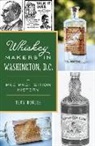 Troy Hughes - Whiskey Makers in Washington, D.C