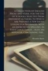 Alexander Barrie - A Collection of English Prose and Verse, for the Use of Schools, Selected From Different Authors. To Which Are Prefixed a Few Short Lessons for Beginn