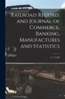 Anonymous - Railroad Record, and Journal of Commerce, Banking, Manufactures and Statistics; v. 17 1869