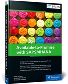 Sujeet Acharya, Sandeep Mandhana, Jibi Vadakayil, Jibi Joseph Vadakayil - Available-to-Promise with SAP S/4HANA