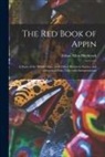 Ethan Allen Hitchcock - The Red Book of Appin: a Story of the Middle Ages: With Other Hermetic Stories, and Allegorical Fairy Tales With Interpretations