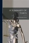 Frank Alexander Erwin - A Summary of Torts