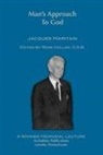 Jacques Maritain, Rene Kollar - Man's Approach to God