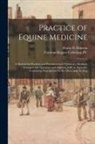 Fairman Rogers Collection (University, Harry D. (Harry Dennett) Hanson - Practice of Equine Medicine: a Manual for Students and Practitioners of Veterinary Medicine: Arranged With Questions and Answers, With an Appendix