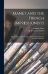 Théodore Duret, J. E. Crawford (John Ernest C. Flitch - Manet and the French Impressionists: Pissarro--Claude Monet--Sisley--Renoir--Berthe Morisot--Cézanne--Guillaumin