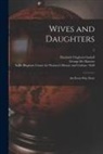Elizabeth Cleghorn Gaskell, George Du Maurier, Sallie Bingham Center for Women's His - Wives and Daughters: an Every-day Story; 1