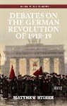 Matthew Stibbe, Stibbe Matthew - Debates on the German Revolution of 1918-19