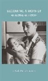 Carla Pascoe Leahy - Becoming a Mother
