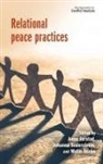 Anna Soederstroem Jarstad, Malin Akebo, Malin Åkebo, Anna Jarstad, Johanna Soderstrom, Johanna Söderström... - Relational Peace Practices