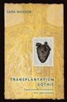 Sara Wasson, Wasson Sara - Transplantation Gothic