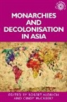 Robert Mccreery Aldrich, Robert Aldrich, Aldrich Robert, Cindy Mccreery, McCreery Cindy - Monarchies and Decolonisation in Asia