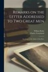 William Burke, Charles Townshend - Remarks on the Letter Addressed to Two Great Men [microform]: in a Letter to the Author of That Piece