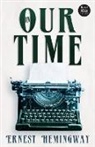 Ernest Hemingway - In Our Time (Read & Co. Classics Edition);With the Introductory Essay 'The Jazz Age Literature of the Lost Generation '