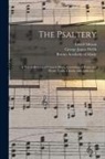 Lowell Mason, George James Webb, Boston Academy Of Music - The Psaltery: a New Collection of Church Music, Consisting of Psalm and Hymn Tunes, Chants, and Anthems