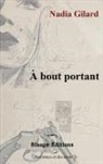 Nadia Gilard - A bout portant