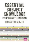 Nasreen Majid, Nasreen Majid - Essential Subject Knowledge for Primary Teaching