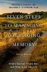 Andrew E. Budson, Andrew E. (Chief of Cognitive &amp; Behavioral Budson, Andrew E. (Chief of Cognitive &amp; Behavioral Neurology at the Veterans Affairs Boston Healthcare System Budson, Andrew E./ O'Connor Budson, Budson Andrew E., Maureen O'Connor... - Seven Steps to Managing Your Aging Memory