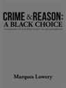 Marques Lowery - Crime & Reason