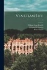William Dean Howells, Edmund H. (Edmund Henry) Garrett, Bruce Rogers - Venetian Life; 1