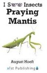 August Hoeft - Praying Mantis