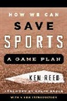 Ken Reed, Reed Ken - How We Can Save Sports