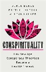 Derek Beres, Matthew Remski, Julian Walker - Conspirituality