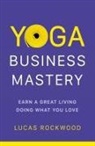 Lucas Rockwood - Yoga Business Mastery