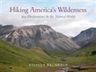 Stephen Brumbach - Hiking America's Wilderness: 600 Destinations in the Natural World