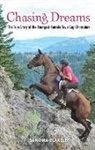 Blakeley Sanoma - Chasing Dreams: The True Story of the Youngest Female Tevis Cup Champion
