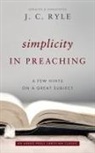 J. C. Ryle - Simplicity in Preaching