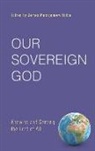 James Montgomery Boice - Our Sovereign God