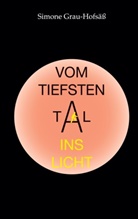 Simone Grau-Hofsäß - Vom tiefsten Tal ins Licht