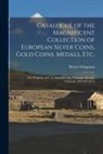 Henry Chapman - Catalogue of the Magnificent Collection of European Silver Coins, Gold Coins, Medals, Etc.: the Property of C. A. Baldwin, Esq., Colorado Springs, Col