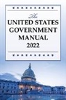 National Archives And Records Administration, National Archives and Records Administra, National Archives And Records Administration - United States Government Manual 2022
